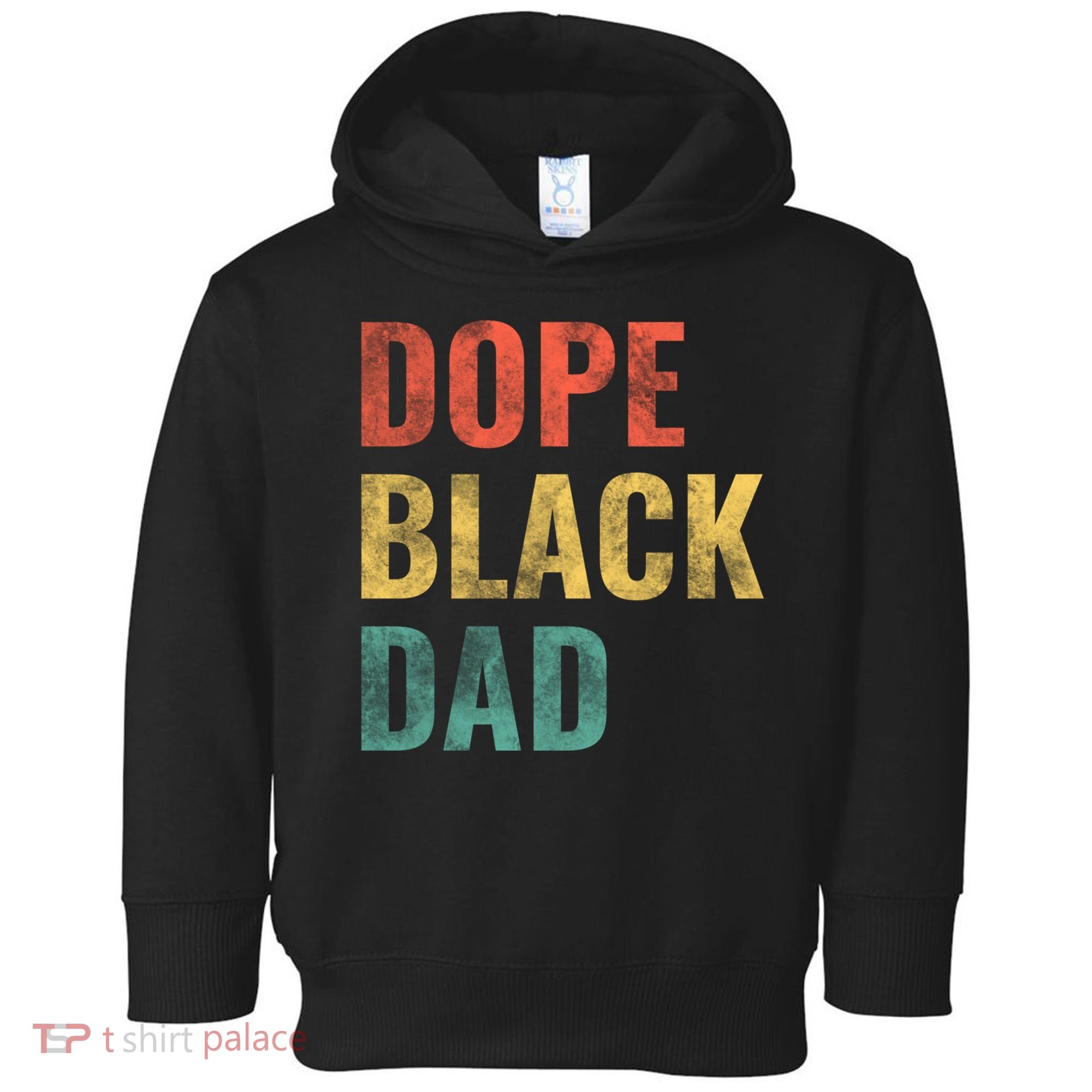 Dope Black Dad Funny Gift Toddler Hoodie