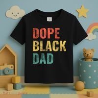 Dope Black Dad Funny Gift Toddler T-Shirt thumb 3