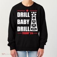 Drill Baby Drill Trump 24 Drill Baby Drill Trump 24 Donald Trump Women's Sweatshirt thumb 0