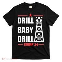 Drill Baby Drill Trump 24 Drill Baby Drill Trump 24 Donald Trump T-Shirt thumb 0