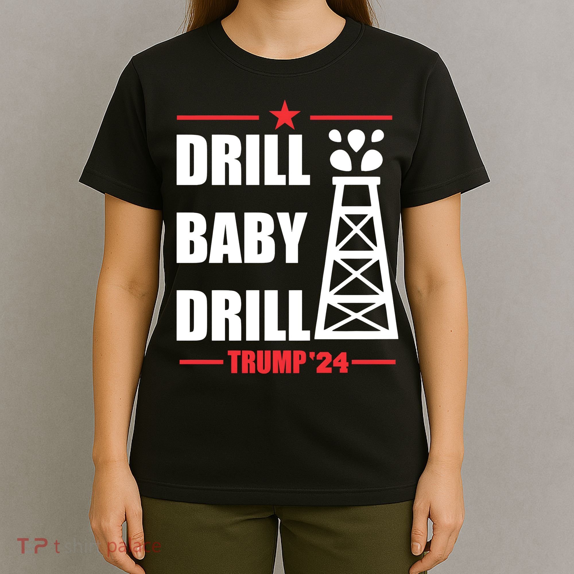 Drill Baby Drill Trump 24 Drill Baby Drill Trump 24 Donald Trump T-Shirt