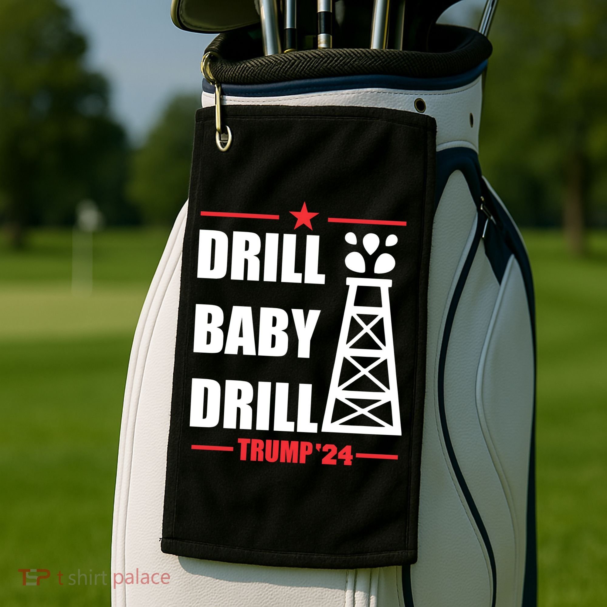Drill Baby Drill Trump 24 Drill Baby Drill Trump 24 Donald Trump Golf Towel
