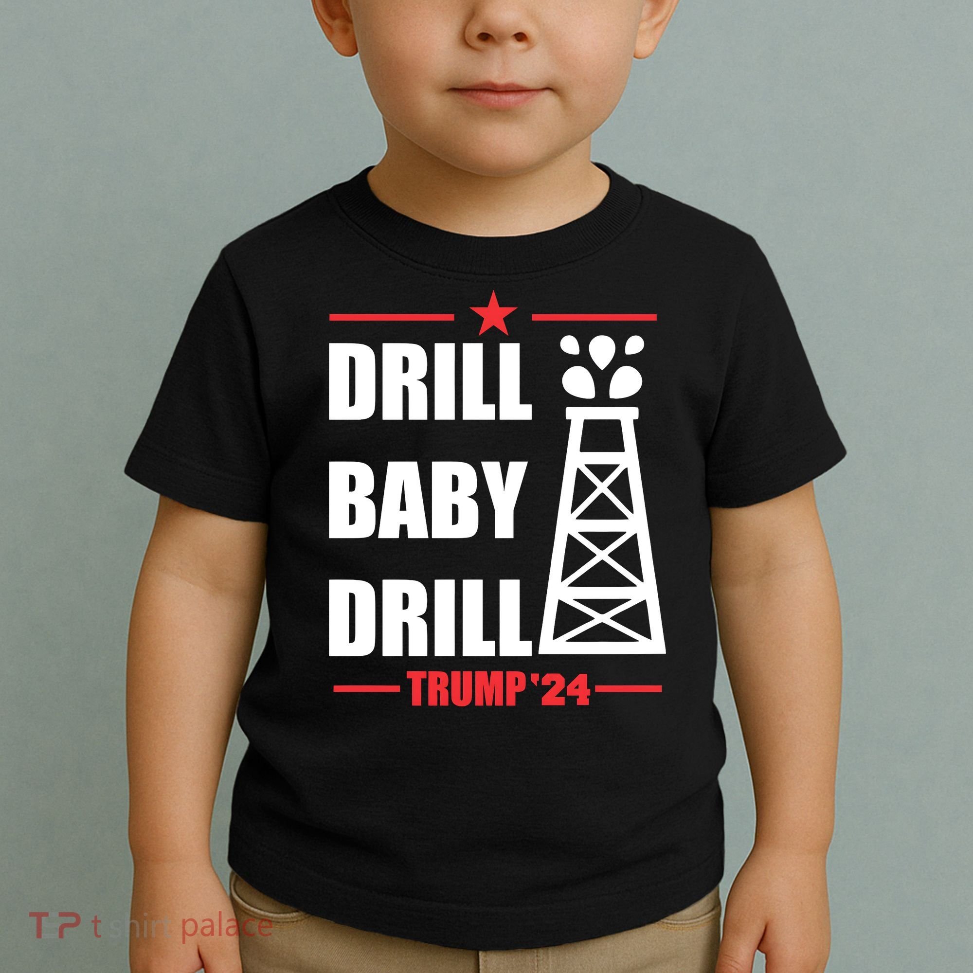 Drill Baby Drill Trump 24 Drill Baby Drill Trump 24 Donald Trump Toddler T-Shirt