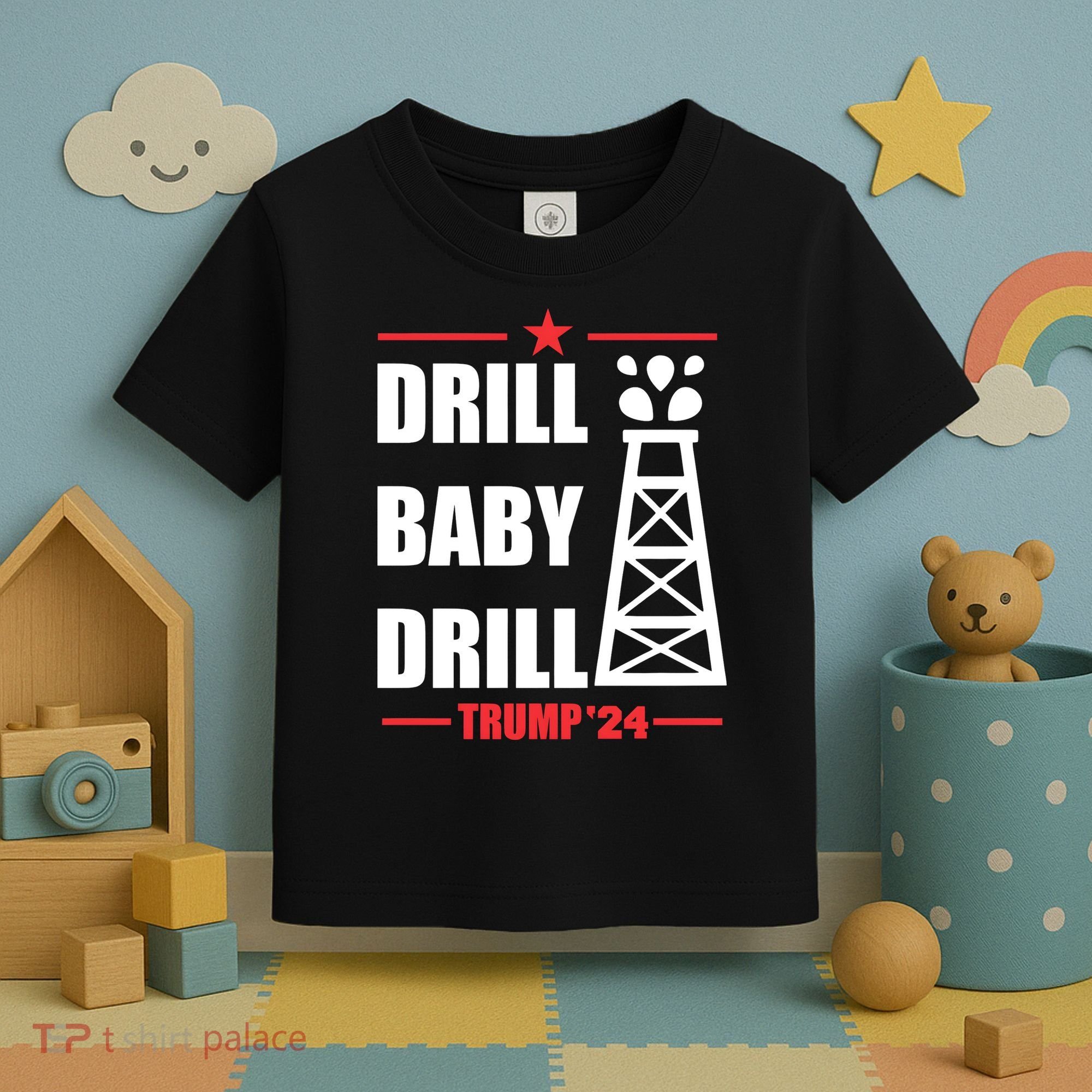 Drill Baby Drill Trump 24 Drill Baby Drill Trump 24 Donald Trump Toddler T-Shirt