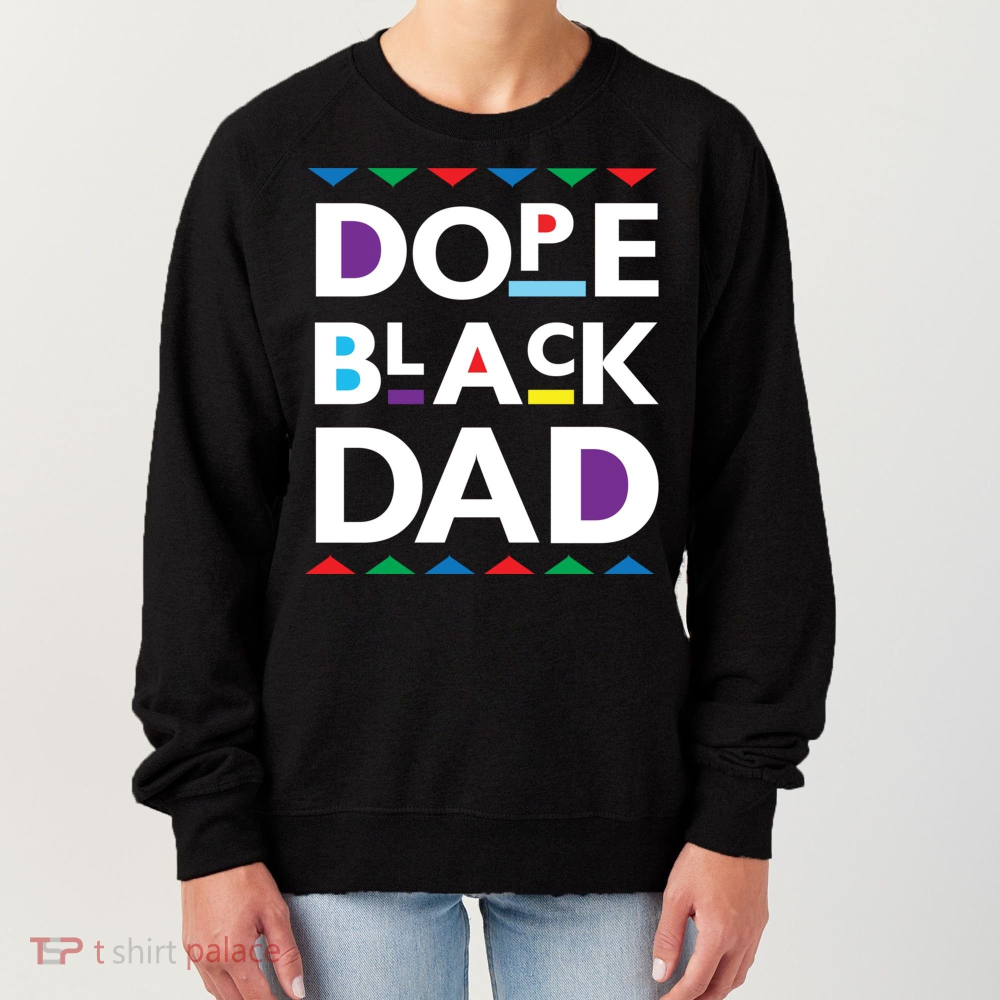 Dope Black Dad Meaningful Gift Black History Gift Dope Black Father Gift Women's Sweatshirt