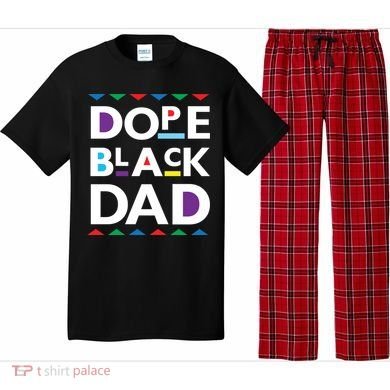 Dope Black Dad Meaningful Gift Black History Gift Dope Black Father Gift Pajama Set