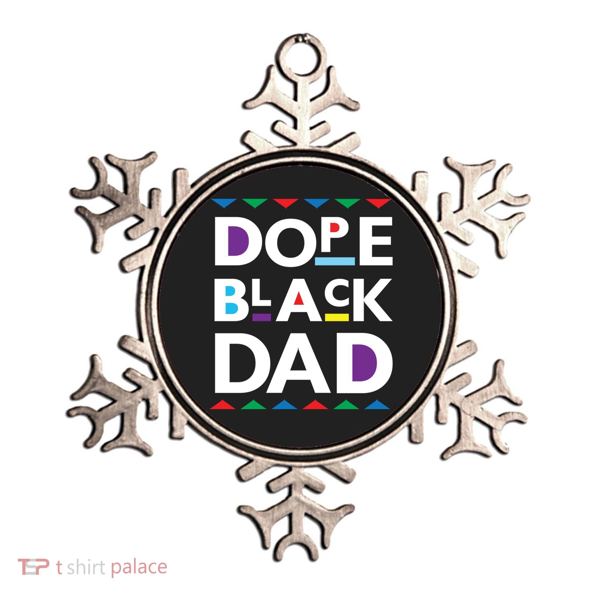 Dope Black Dad Meaningful Gift Black History Gift Dope Black Father Gift Ornament
