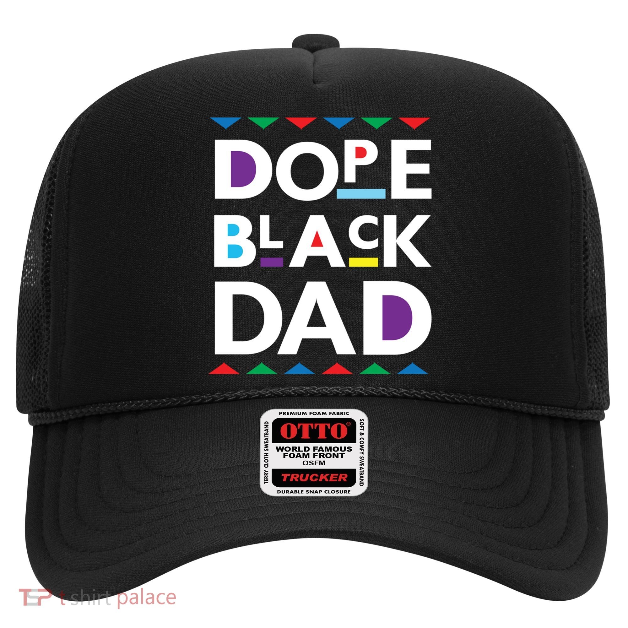 Dope Black Dad Meaningful Gift Black History Gift Dope Black Father Gift Hat