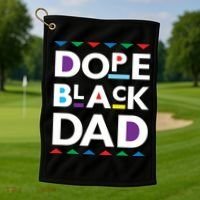 Dope Black Dad Meaningful Gift Black History Gift Dope Black Father Gift Golf Towel thumb 1