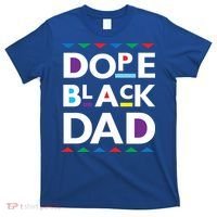Dope Black Dad Meaningful Gift Black History Gift Dope Black Father Gift T-Shirt thumb 0
