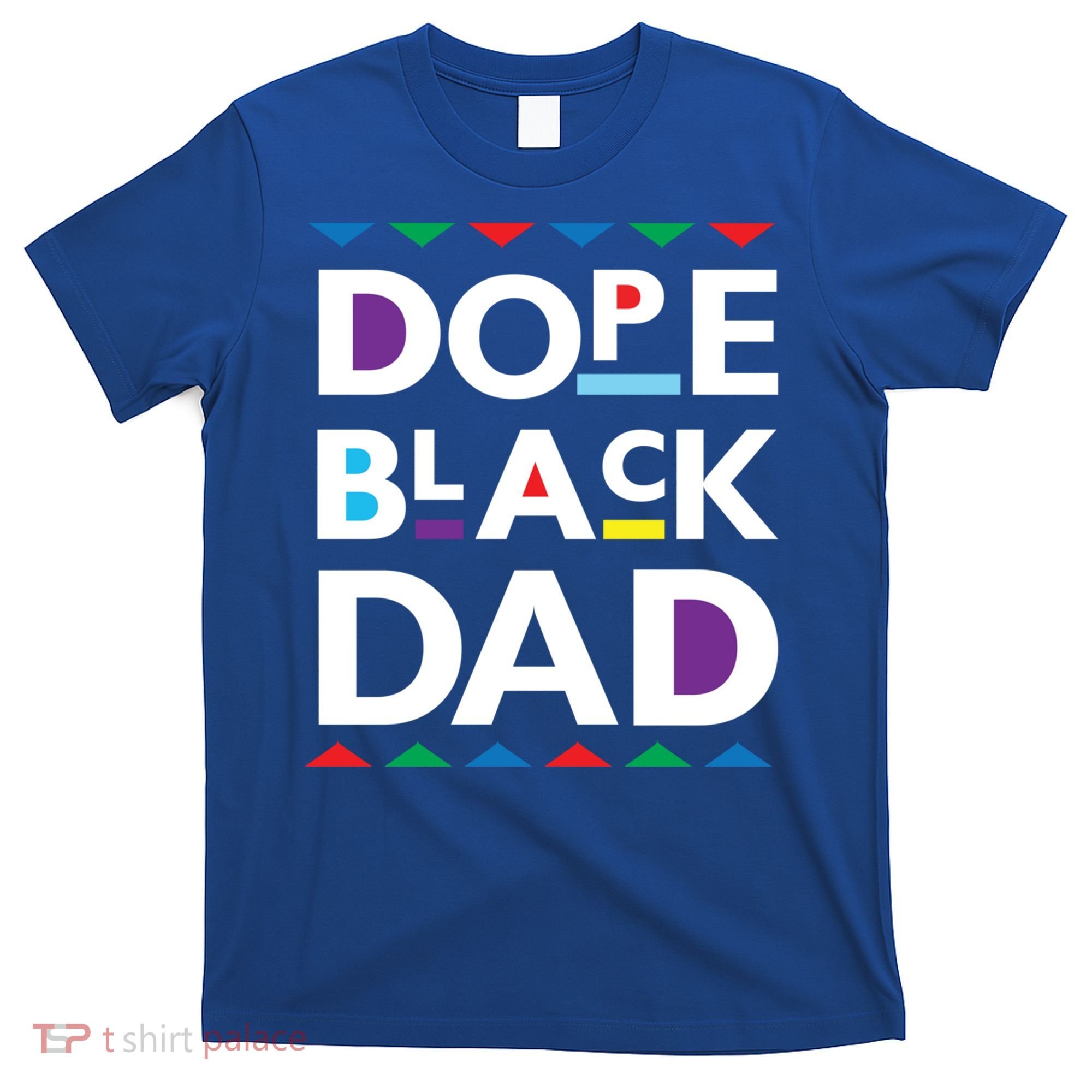 Dope Black Dad Meaningful Gift Black History Gift Dope Black Father Gift T-Shirt