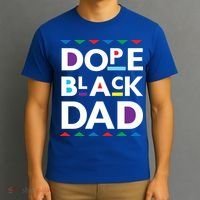 Dope Black Dad Meaningful Gift Black History Gift Dope Black Father Gift T-Shirt thumb 3