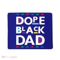 Dope Black Dad Meaningful Gift Black History Gift Dope Black Father Gift Mousepad thumb 0