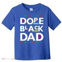 Dope Black Dad Meaningful Gift Black History Gift Dope Black Father Gift Toddler T-Shirt thumb 0