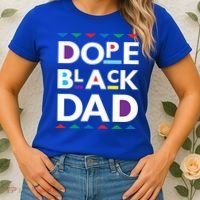 Dope Black Dad Meaningful Gift Black History Gift Dope Black Father Gift Women's T-Shirt thumb 2