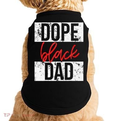 Dope Black Dad Doggie Tank