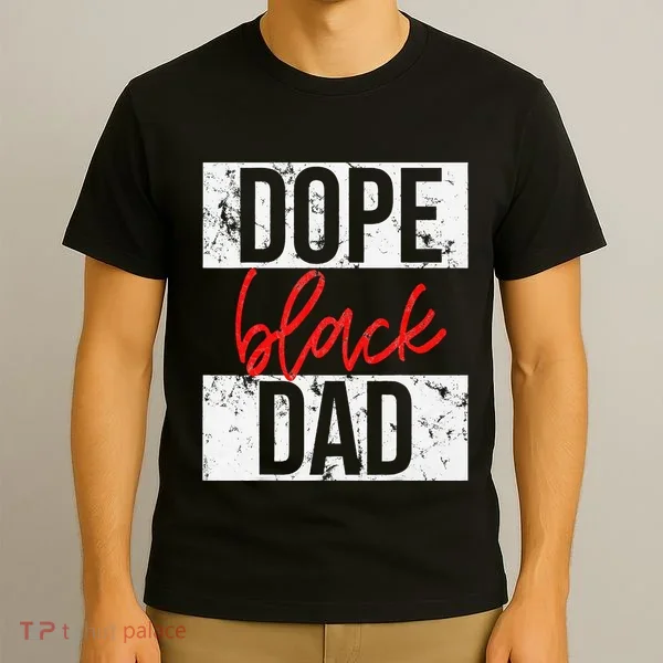Dope Black Dad T-Shirt