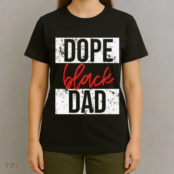 Dope Black Dad T-Shirt