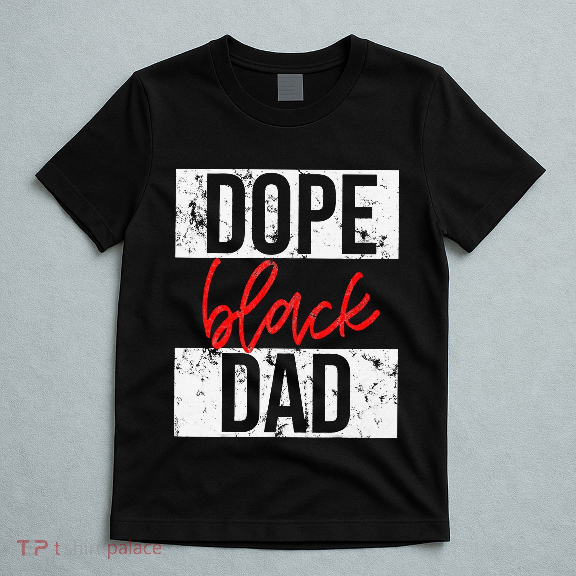 Dope Black Dad T-Shirt