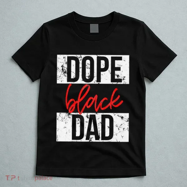 Dope Black Dad T-Shirt