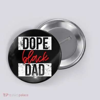Dope Black Dad Button