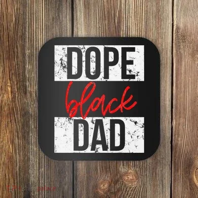 Dope Black Dad Coaster