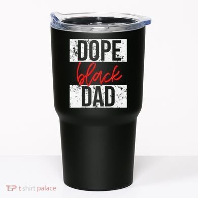 Dope Black Dad Tumbler