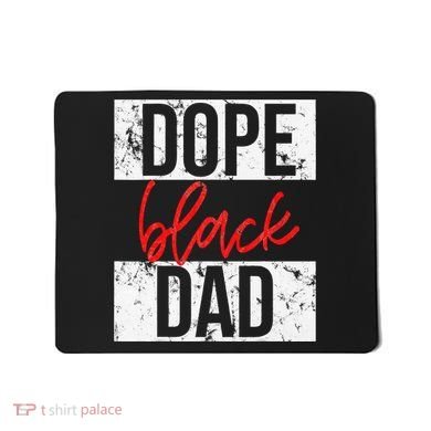 Dope Black Dad Mousepad