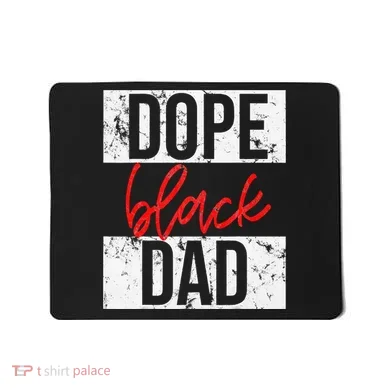 Dope Black Dad Mousepad