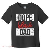 Dope Black Dad Toddler T-Shirt thumb 0