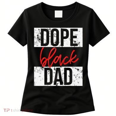 Dope Black Dad Women's T-Shirt