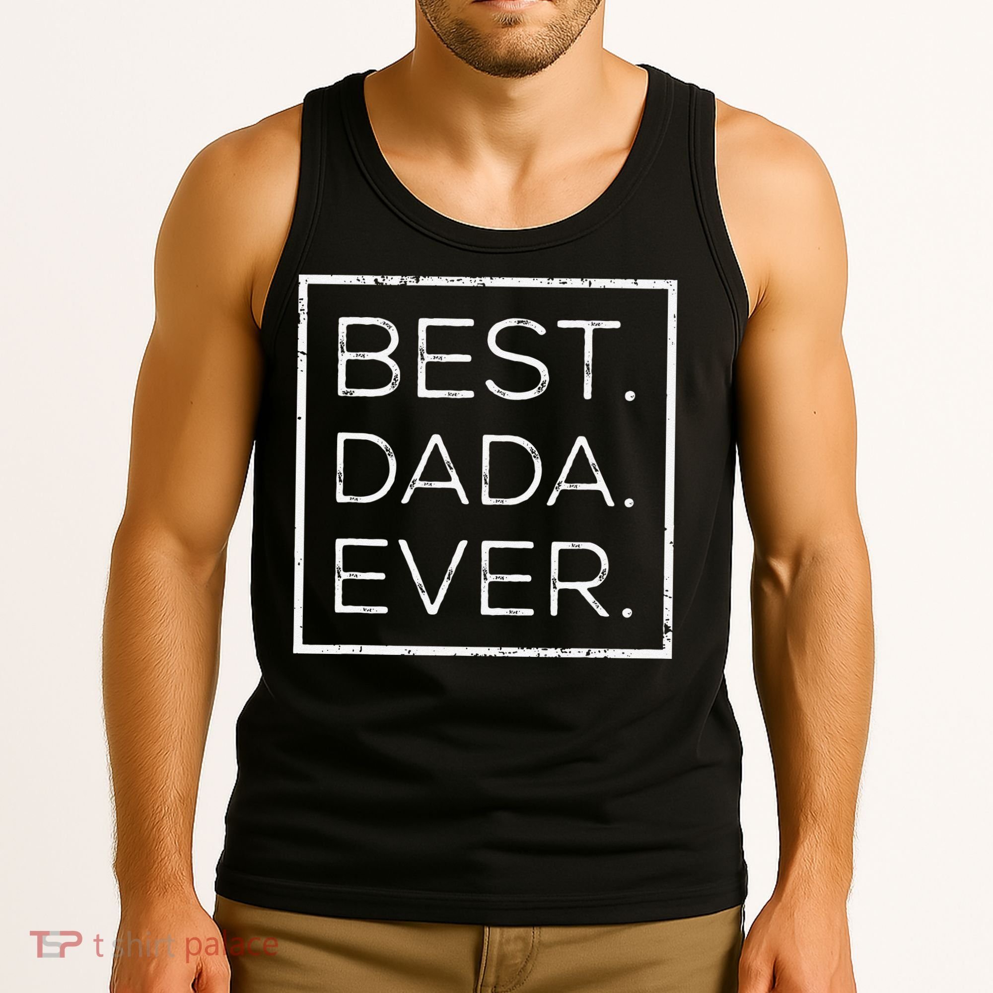 Distressed Best Dada Ever Fathers Day New DAD PAPA DADA Tank Top