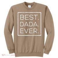 Distressed Best Dada Ever Fathers Day New DAD PAPA DADA Sweatshirt thumb 0