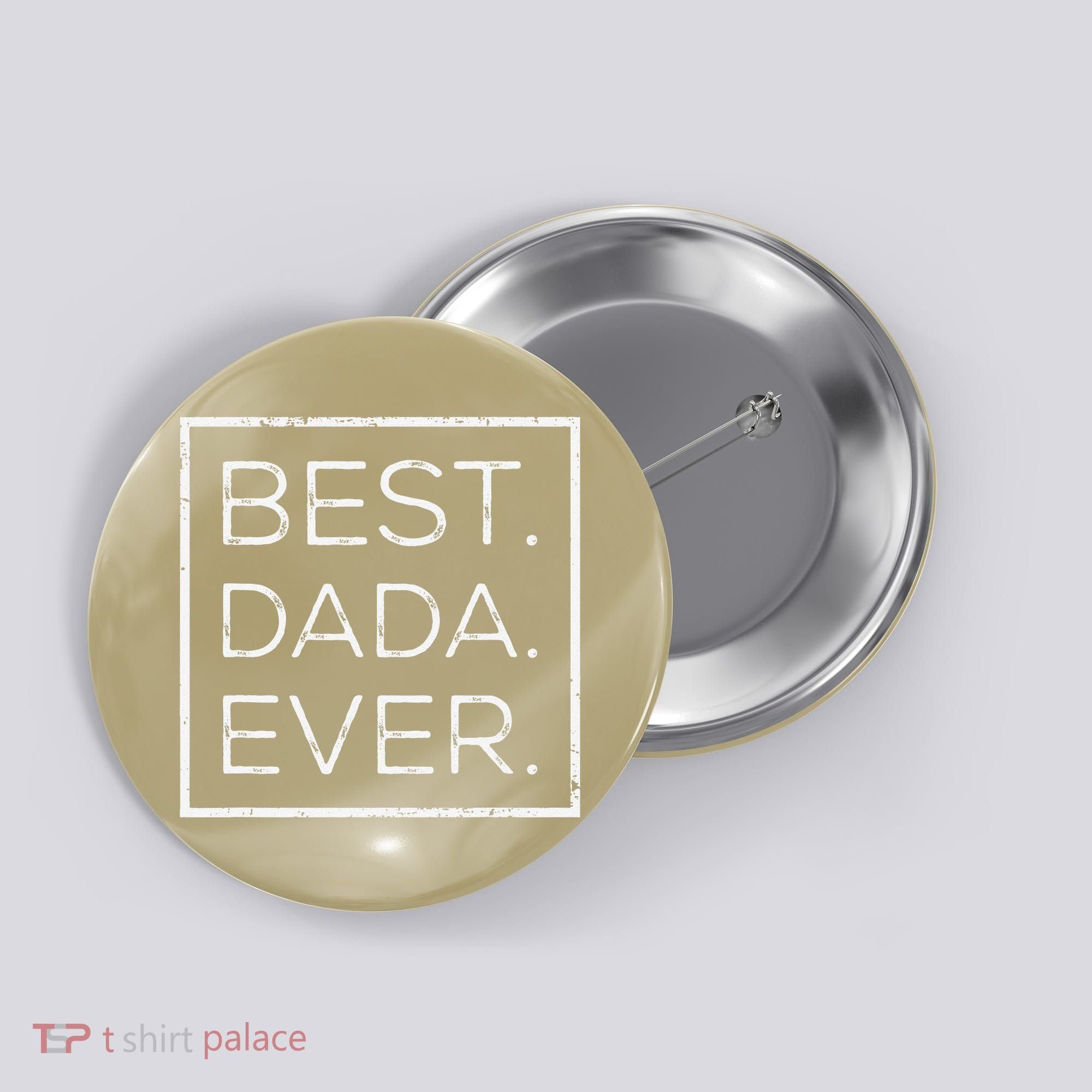 Distressed Best Dada Ever Fathers Day New DAD PAPA DADA Button