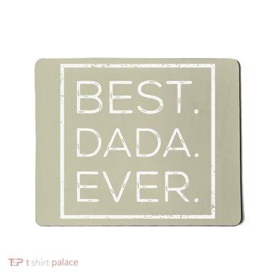 Distressed Best Dada Ever Fathers Day New DAD PAPA DADA Mousepad