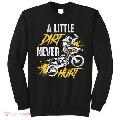 Dirt Bike Dirt Never Hurt Motocross Sweatshirt
