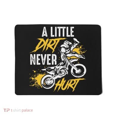 Dirt Bike Dirt Never Hurt Motocross Mousepad
