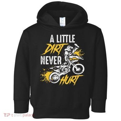 Dirt Bike Dirt Never Hurt Motocross Toddler Hoodie