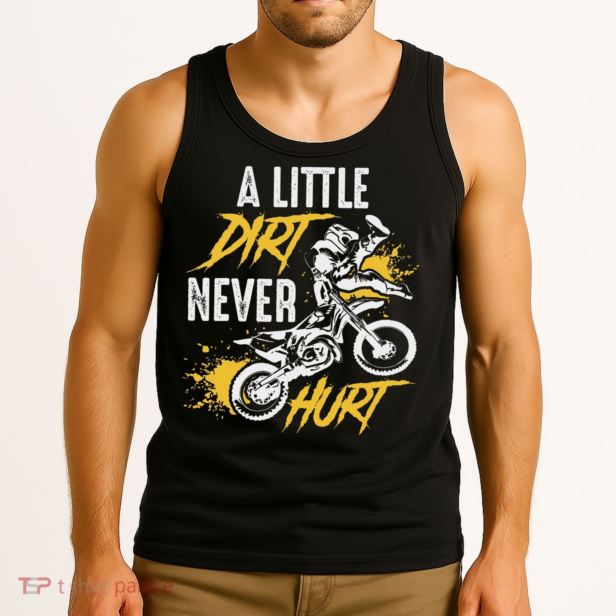 Dirt Bike Dirt Never Hurt Motocross Tank Top
