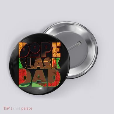 Dope Black Dad Button