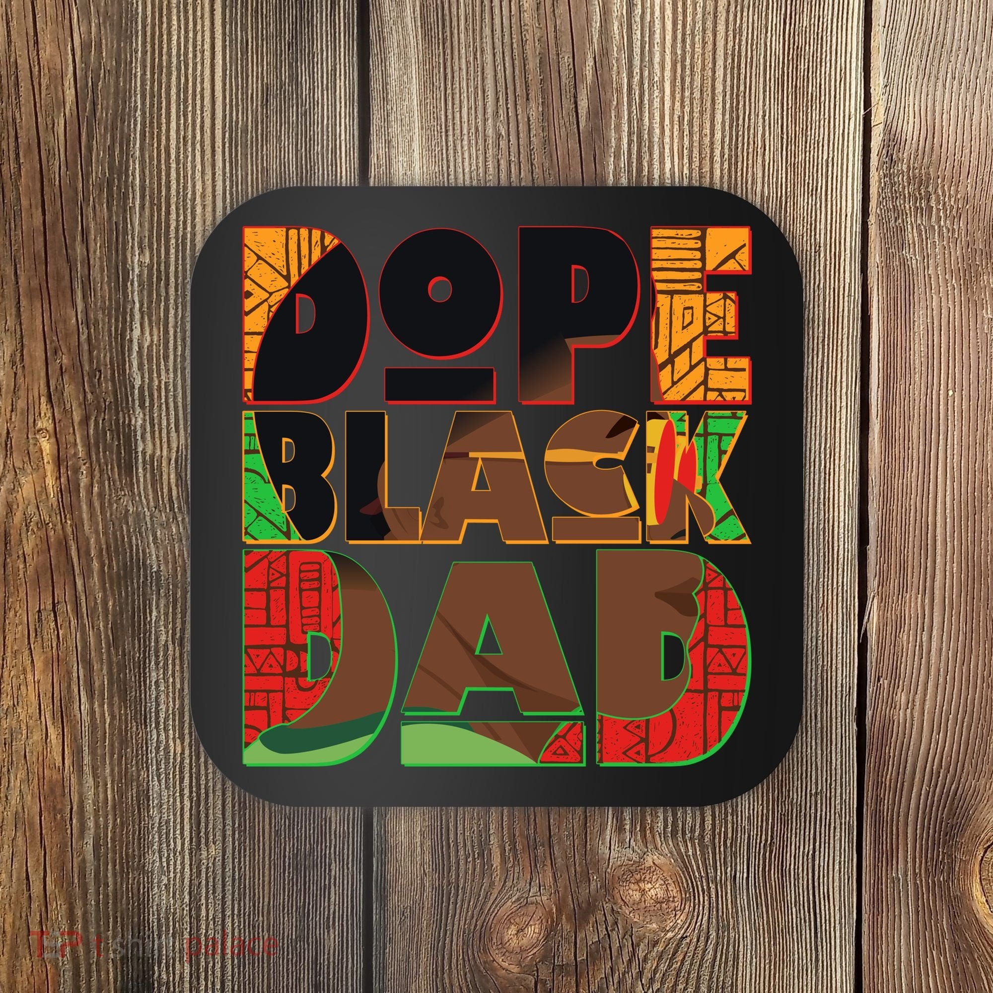 Dope Black Dad Coaster
