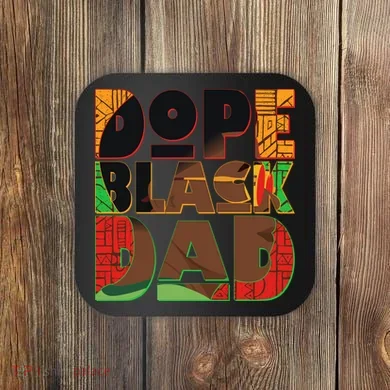 Dope Black Dad Coaster