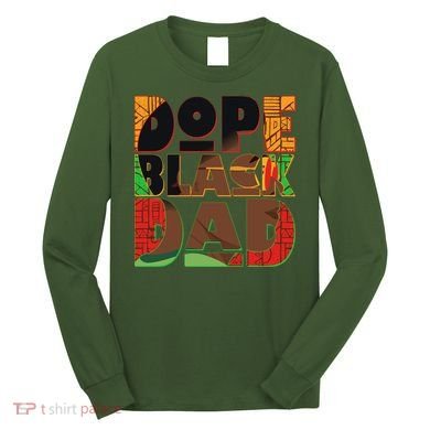 Dope Black Dad Long Sleeve Shirt