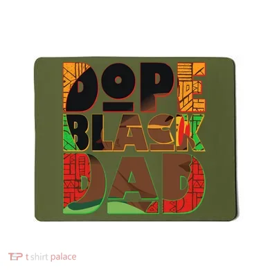 Dope Black Dad Mousepad