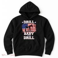 Drill Baby Drill American Flag Oilrig Oilfield Hoodie thumb 0