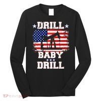 Drill Baby Drill American Flag Oilrig Oilfield Long Sleeve Shirt thumb 0