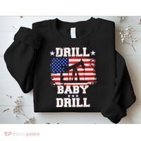 Drill Baby Drill American Flag Oilrig Oilfield Sweatshirt thumb 2