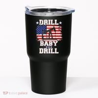 Drill Baby Drill American Flag Oilrig Oilfield Tumbler thumb 0