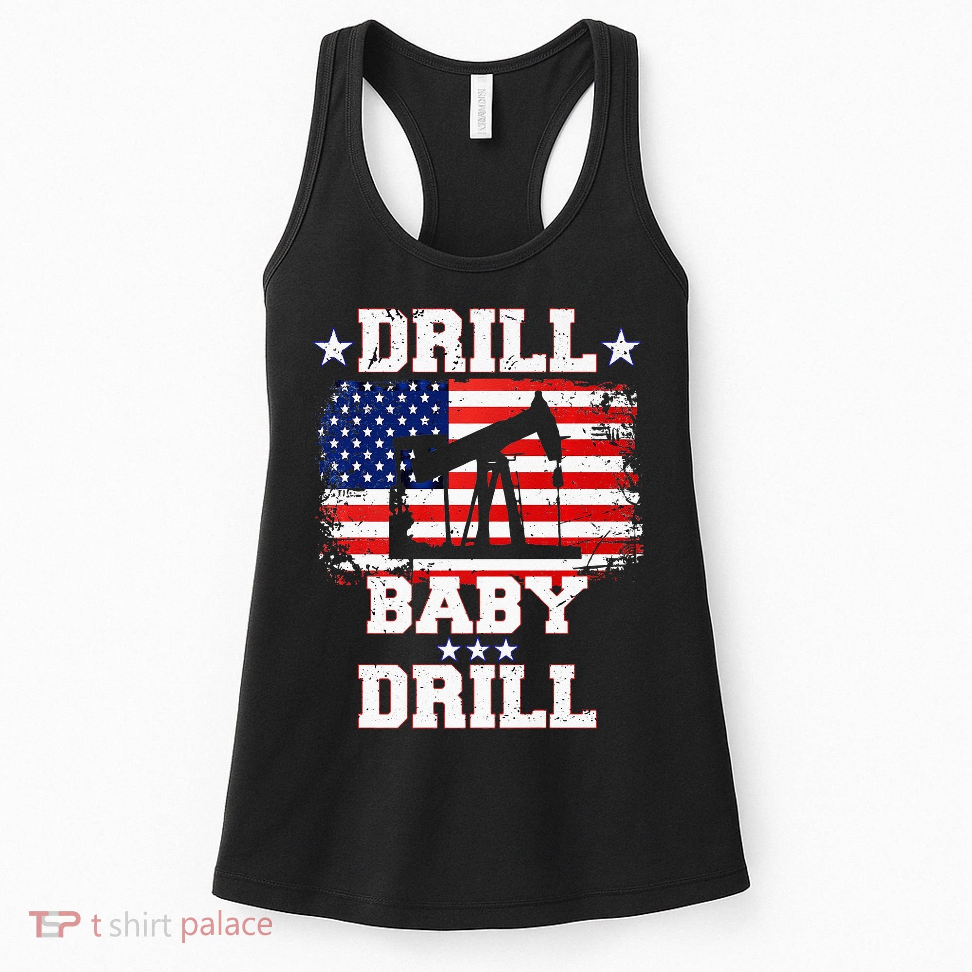 Drill Baby Drill American Flag Oilrig Oilfield Women's Tank Top