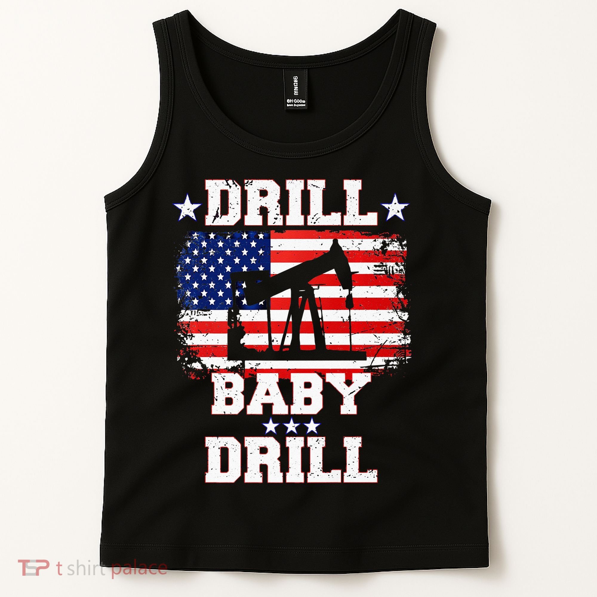 Drill Baby Drill American Flag Oilrig Oilfield Tank Top